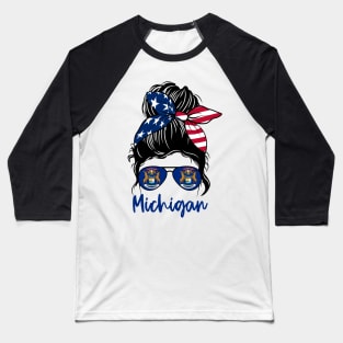 Michigan girl Messy bun , American Girl , Michigan Flag Baseball T-Shirt